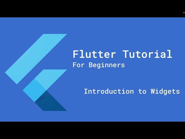 Flutter Widgets Explained | Essential Guide for Beginners