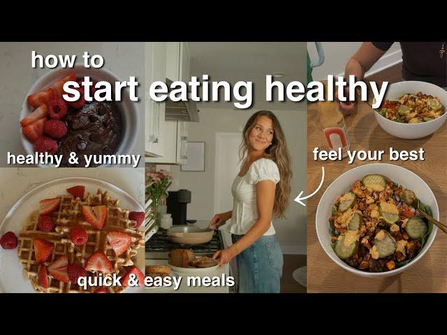 How To ACTUALLY Start Eating Healthy | The Holy Girl Diaries