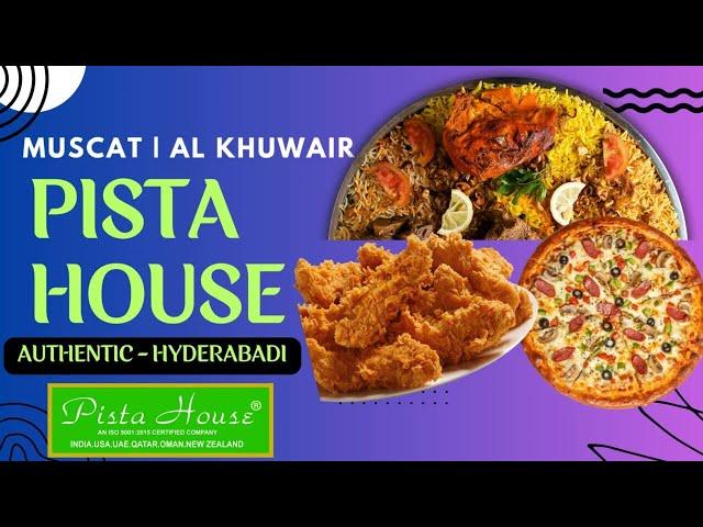 AUTHENTIC HYDERABADI CUISINE | PISTA HOUSE | MUSCAT | OMAN | HALEEM | BRIYANI | CAKES | BORASTED CHK