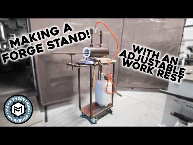 Building A Stand For My New Forge (W/ Adjustable Work Rest)