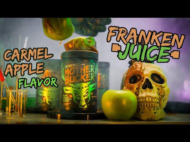 Franken Juice - Mother Bucker