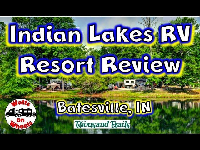  Indian Lakes RV Resort, Batesville, IN (Thousand Trails) Park Review