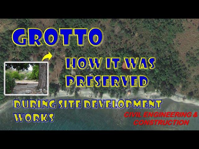 Grotto | Preserved During Site Preparation & Development Works | Civil Engineering & Construction