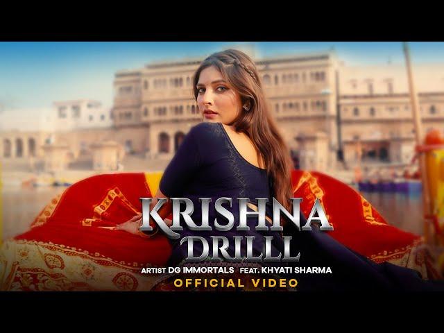 Krishna Drill (Official Video) | DG Immortals | Khyati Sharma | Acharya P | New Haryanvi Song 2024