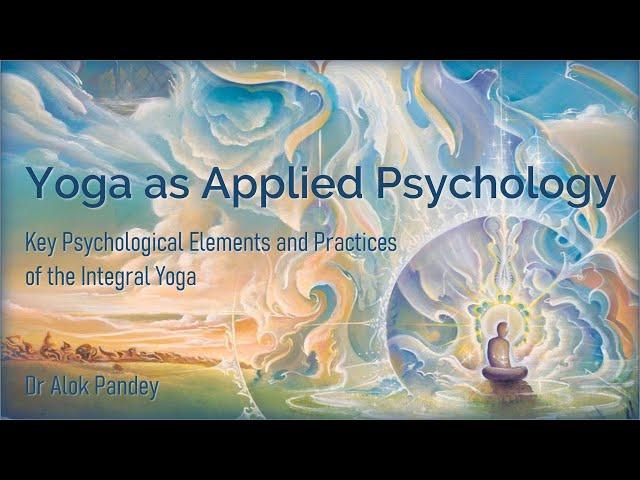 The Practice (Yoga as Applied Psychology) by Dr Alok Pandey (TE 260)