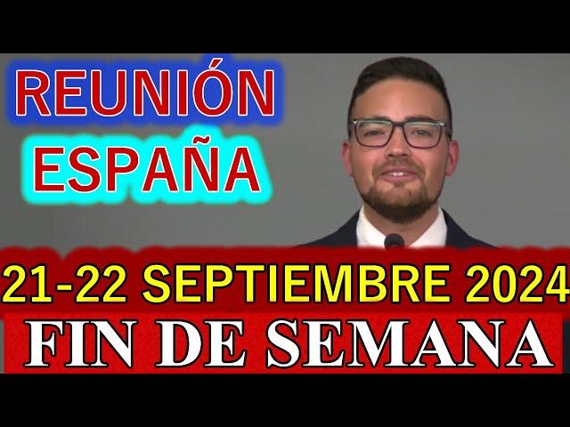 Reunión de este Fin de Semana 16-22 de Septiembre 2024 ESPAÑA