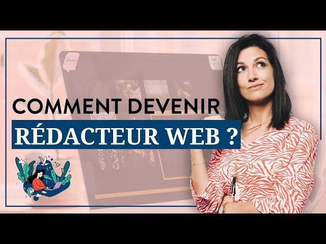 Comment devenir rédacteur web ?