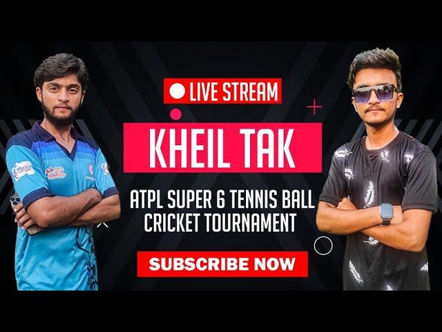 ATPL SUPER LIVE TOURNAMENT LIVE STREAMING BY KHEIL TAK