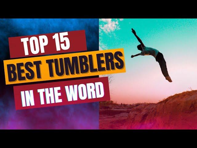 TOP 15 TUMBLING MONSTERS IN THE WORLD 