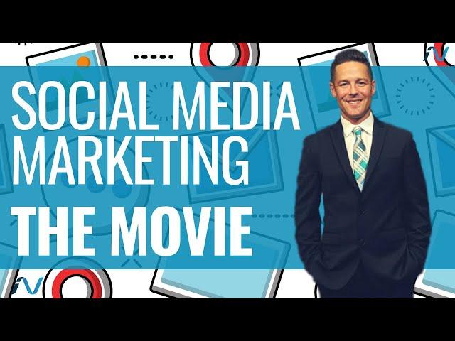 SOCIAL MEDIA MARKETING: THE MOVIE (OFFICIAL MOVIE - WATCH NOW)