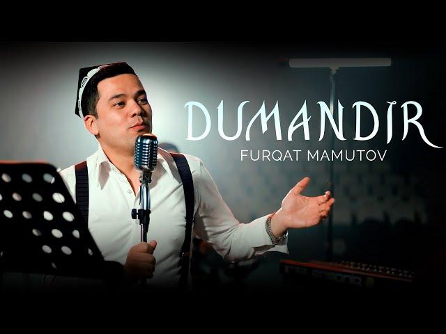 Furqat Mamutov - Dumandir (Mood Video)