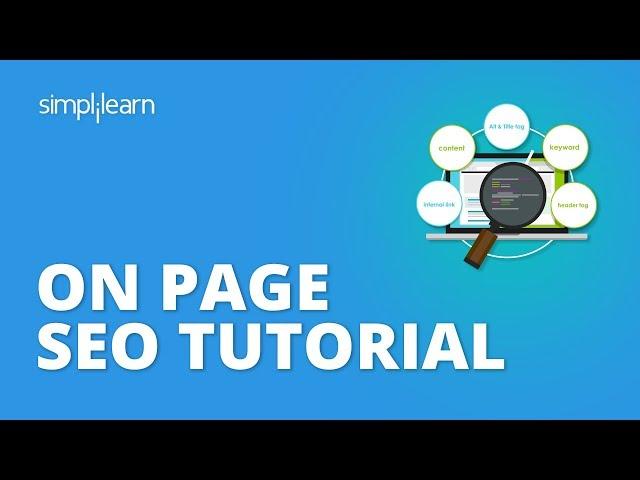 On-Page SEO Tutorial | On-Page Optimization Step By Step | SEO Tutorial For Beginners | Simplilearn