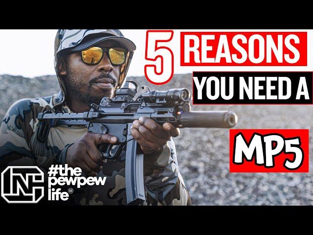 5 Reasons You Need A MP5