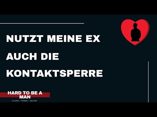 Was wenn meine Ex auch die Kontaktsperre nutzt?