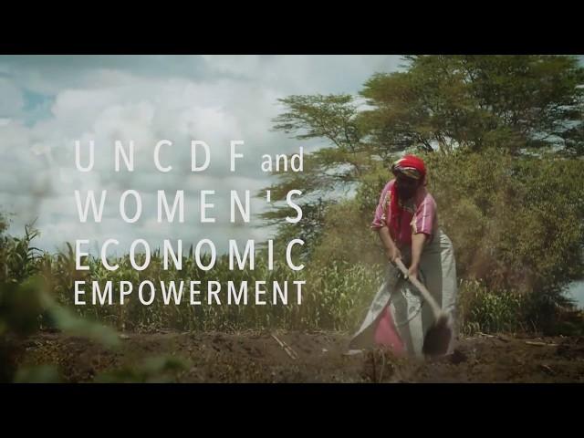 UNCDF and Women's Economic Empowerment