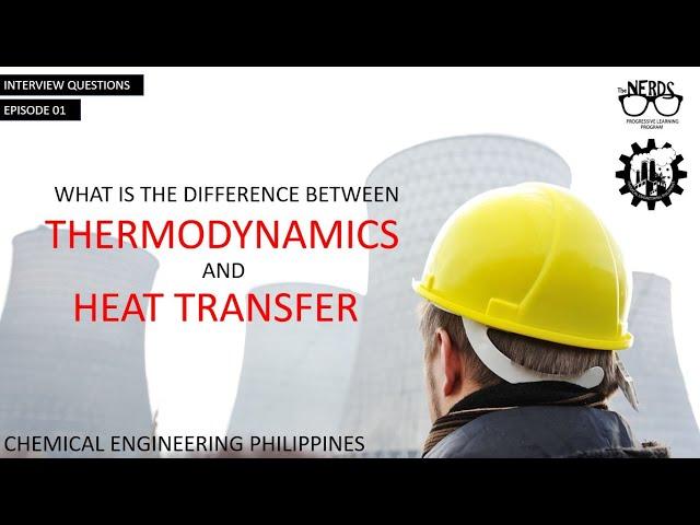 Interview Questions 01 - Difference Between Thermodynamics and Heat Transfer
