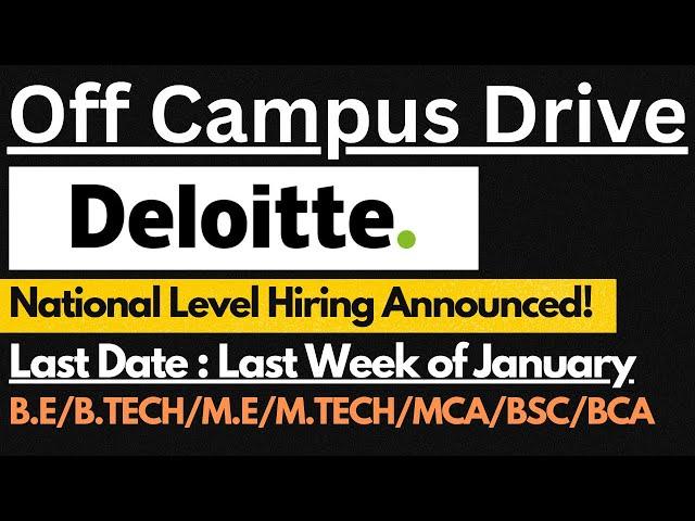 Deloitte National Hiring Announced 2025 Graduates | B.E/B.TECH/BSC/BCA/M.E/M.TECH/MCA Graduates