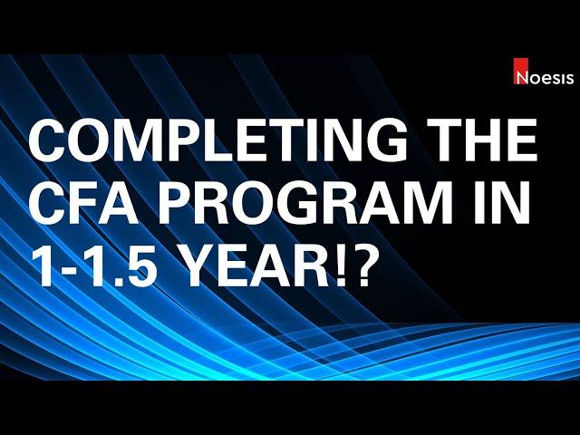 Completing the CFA Program in 1 to 1.5 Year?!