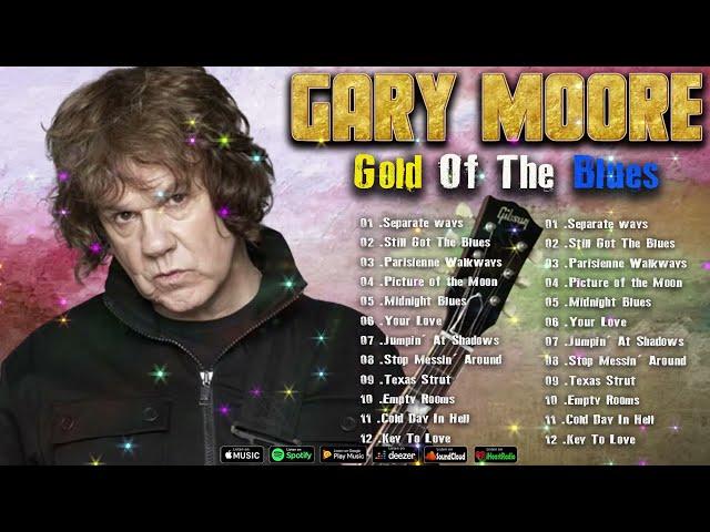 GARY MOORE - GREATES HIT BLUES MUSIC - GARY MOORE'S 30 BEST SONGS