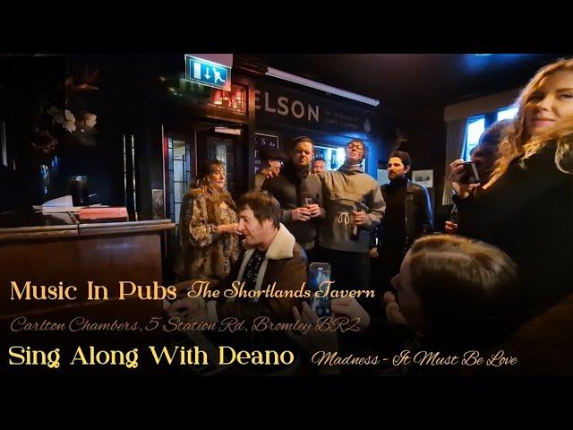 Music In Pubs - The Shortlands Tavern - Sing Along With Deano (Madness - It Must Be Love)