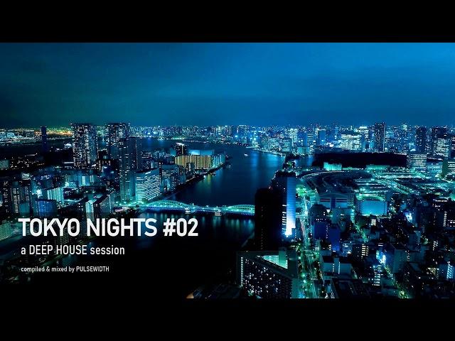 Tokyo Nights 02: Deep House