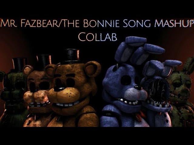 [FNAF/ SFM] Mr  Fazbear /The Bonnie Song Mashup Collab