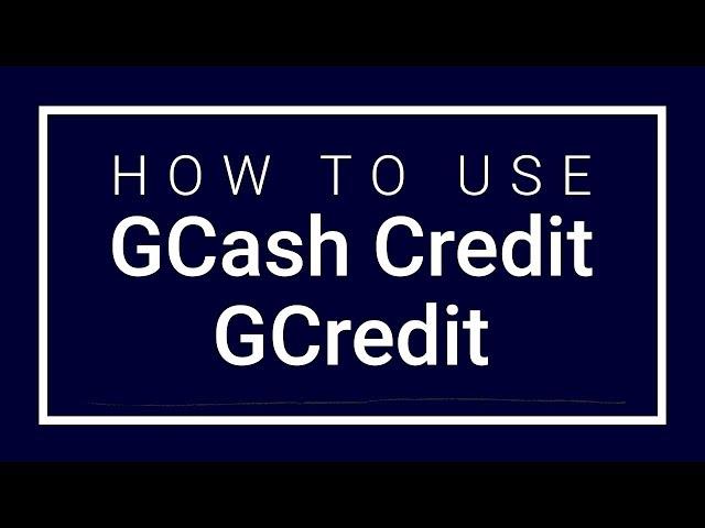 How to increase your Gcash Gcredit