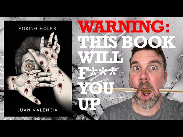 Poking Holes by Juan Valencia - disturbing/transgressive horror short story collection