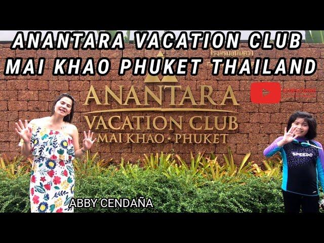 ANANTARA VACATION CLUB MAI KHAO PHUKET THAILAND ( VLOG #82 ) | ABBY CENDAÑA