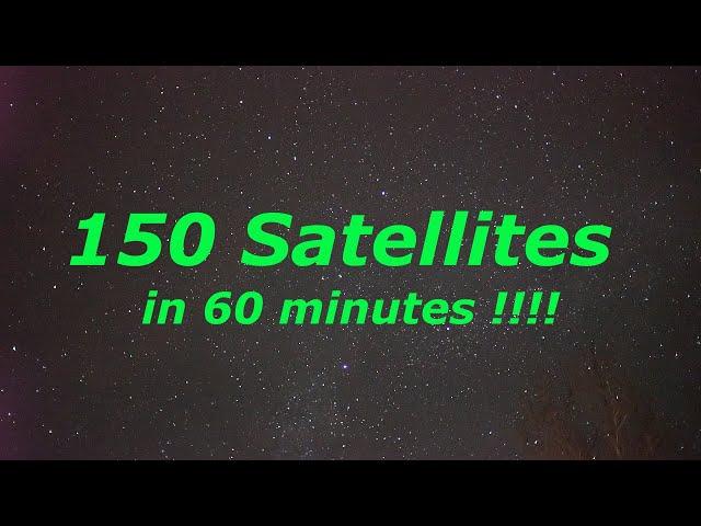 4K Video of 150 Satellites 41 Starlink & UFO Objects in the night Sky in 60 Minutes