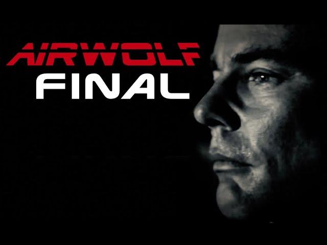 Airwolf - Final