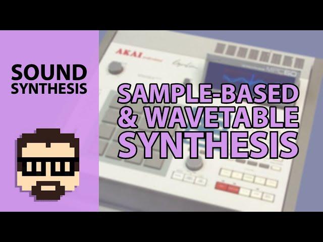 Sampling and Wavetable Synthesis (Fundamentals of Sound Synthesis) | Simon Hutchinson