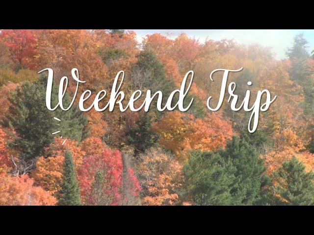 Weekend Trip To Huntsville/Algonquin Park