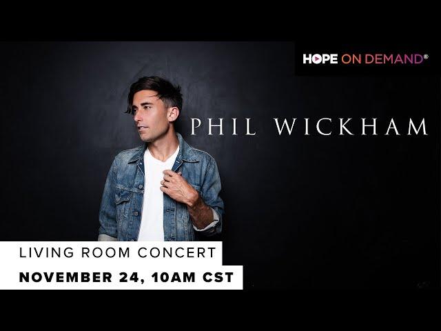 Phil Wickham | Living Room Concert