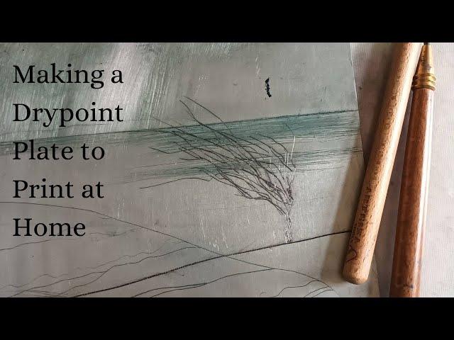Making a Drypoint Plate to Print at Home