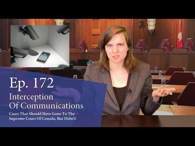 Interception Of Communications: Cases That Should Have Gone to the Supreme Court of Canada...