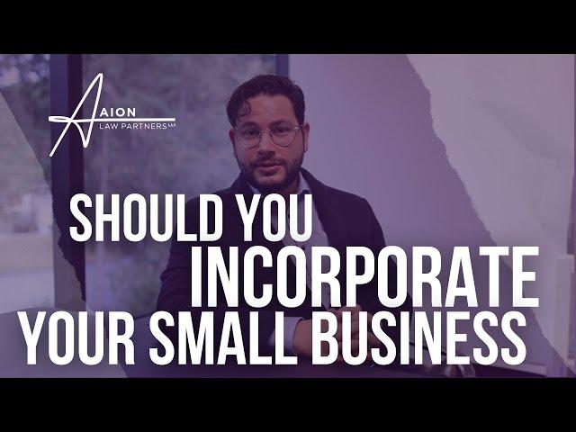 Should You Incorporate Your Small Business