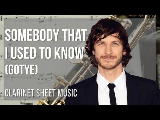 Clarinet Sheet Music: How to play Somebody That I Used To Know by Gotye