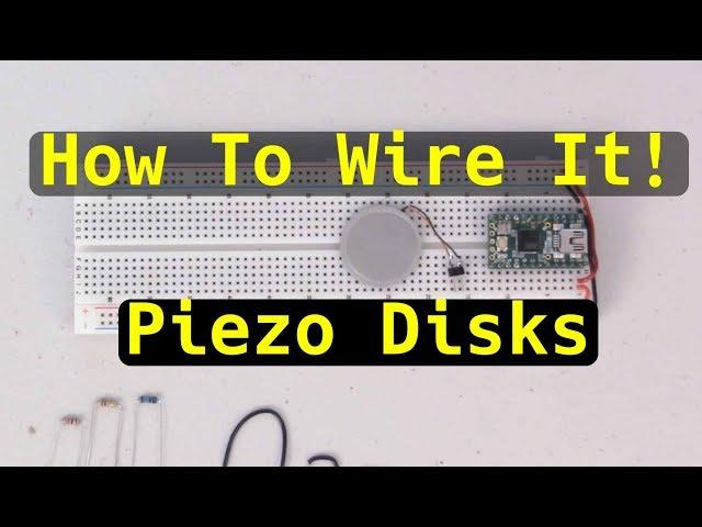 How To Wire It! Piezo Disks