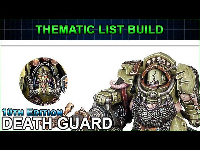 Get Ready To SPEW! Death Guard Thematic List Build - 10th Edition Warhammer 40k