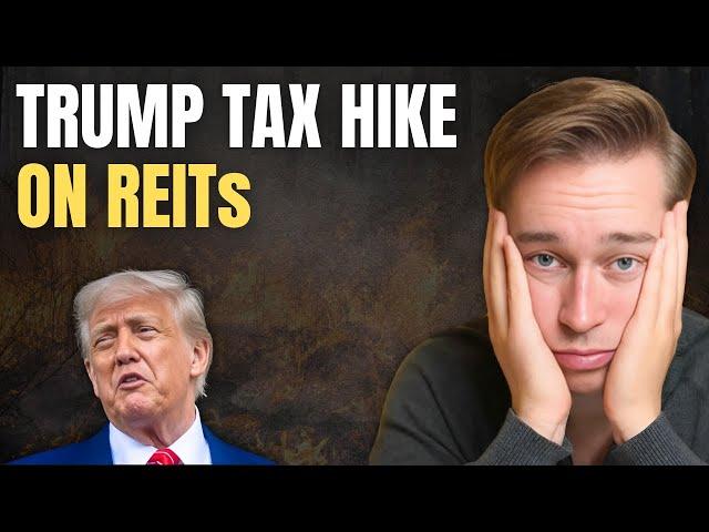 Trump’s REIT Tax Hike: What Investors Need to Know
