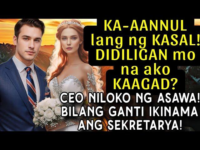 MATAPOS ANG ANNULMENT MAY KAPATONG AGAD. CEO NILOKO NG ASAWA! BILANG GANTI IKINAMA ANG SEKRETARYA!