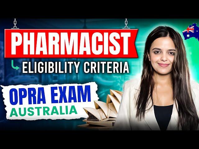 OPRA Exam Eligibility | Eligibility Criteria for the OPRA Exam | Pharmacist Jobs in Australia