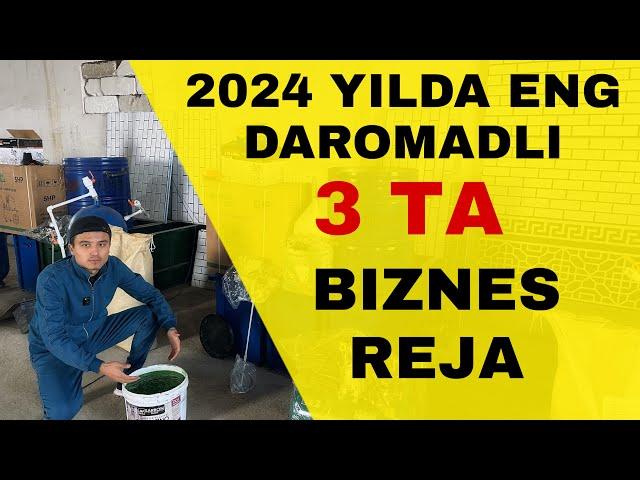 2024 YILDA DAROMADLI 3 TA BIZNES REJA