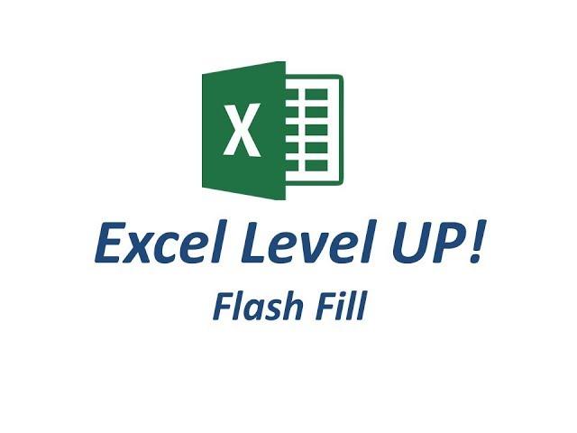 Excel Essentials--Level UP--Flash Fill