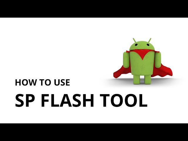 How to use SP Flash Tool