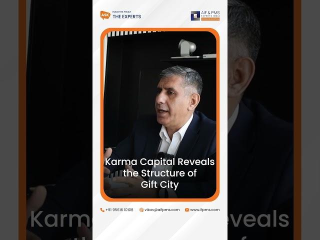 Karma Capital Reveals the Structure of Gift City  | AIF & PMS Experts India