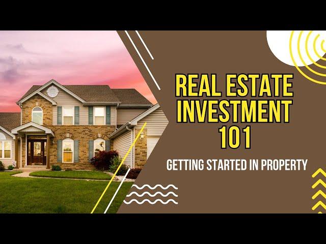 Real Estate Investment 101: Start Building you Real Estate Empire