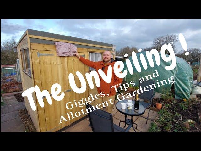 The Unveiling (Giggles, Tips and Allotment Gardening)