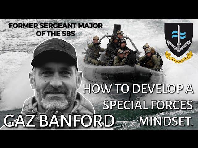 Gaz Banford: How To Develop A Special Forces Mindset | The Modern Mind #2